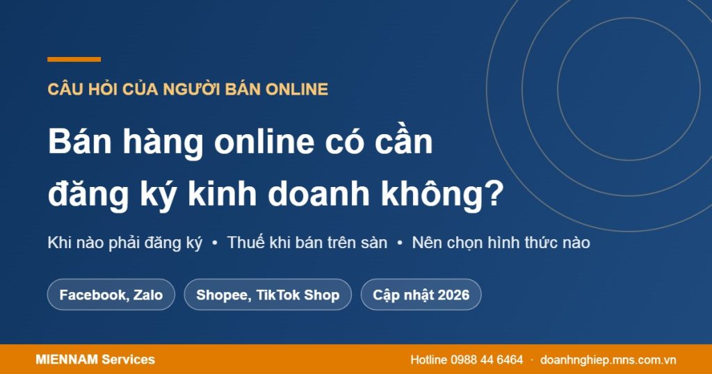 Bán hàng online có cần đăng ký kinh doanh không 2026