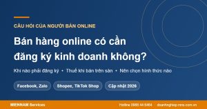 Bán hàng online có cần đăng ký kinh doanh không 2026