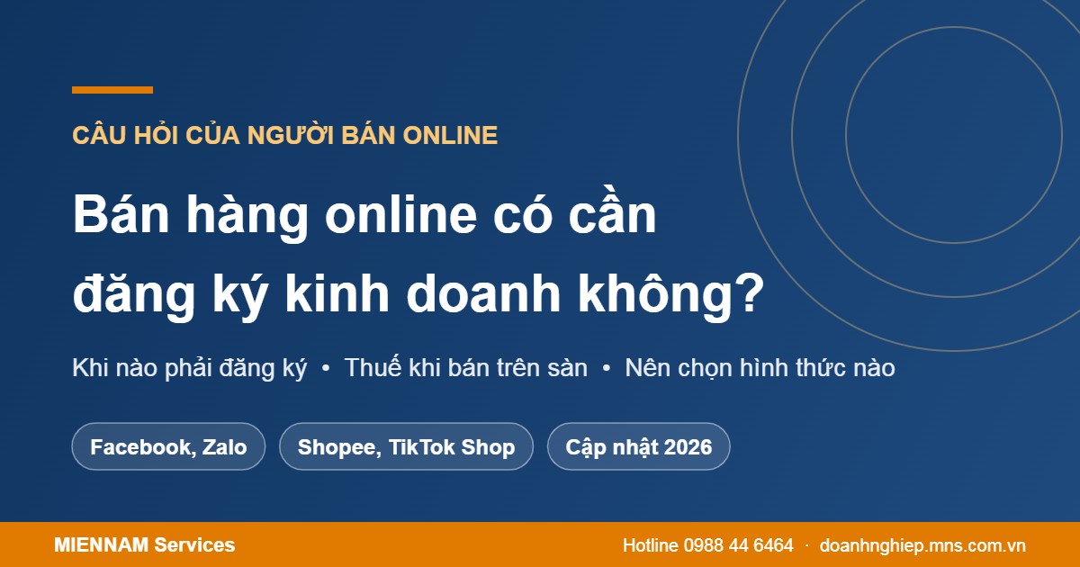 Bán hàng online có cần đăng ký kinh doanh không 2026