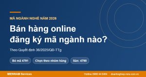 Bán hàng online đăng ký mã ngành nào năm 2026 khi không còn mã 4791?