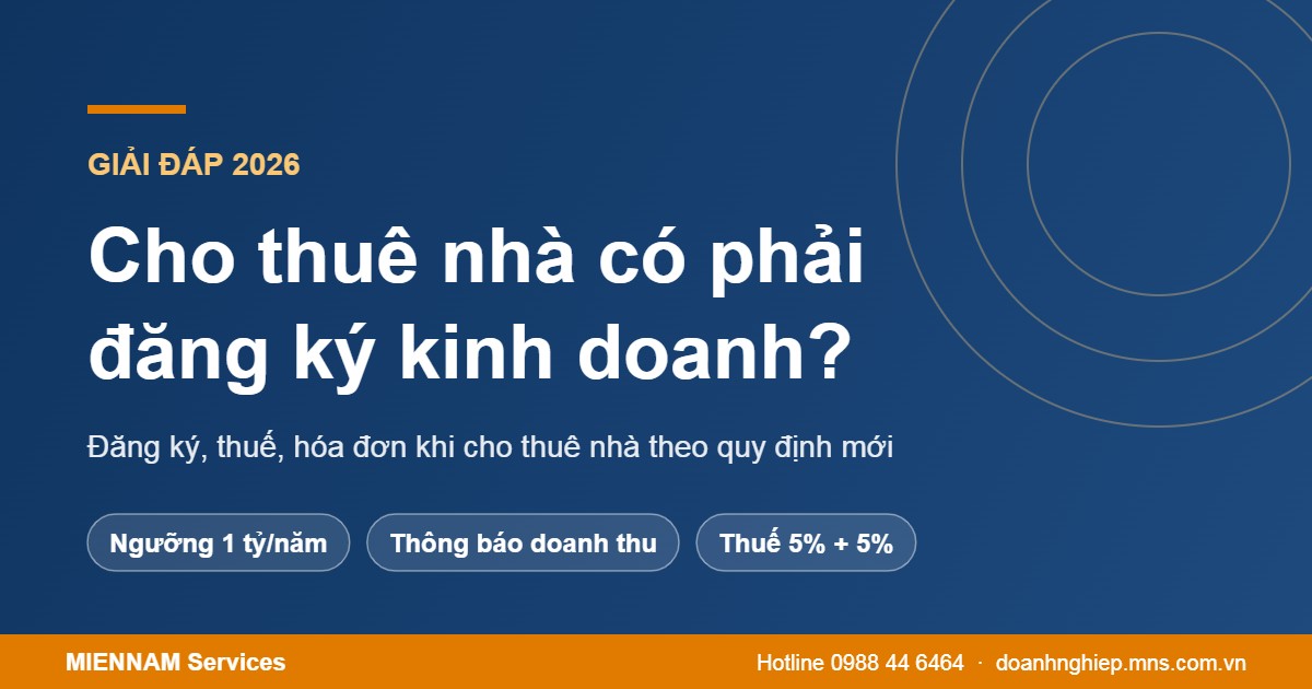 Cho thuê nhà có phải đăng ký kinh doanh không 2026
