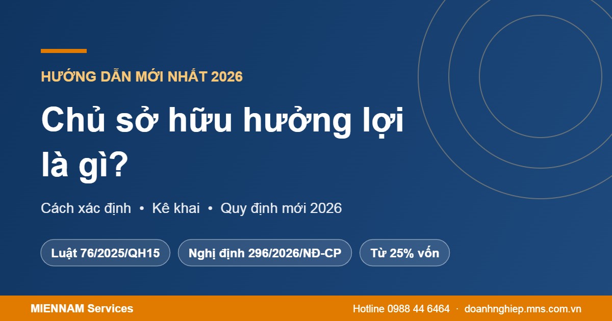 Chủ sở hữu hưởng lợi là gì: cách xác định và kê khai theo quy định mới
