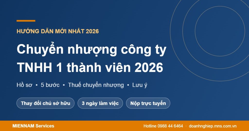 Thủ tục chuyển nhượng công ty TNHH 1 thành viên 2026