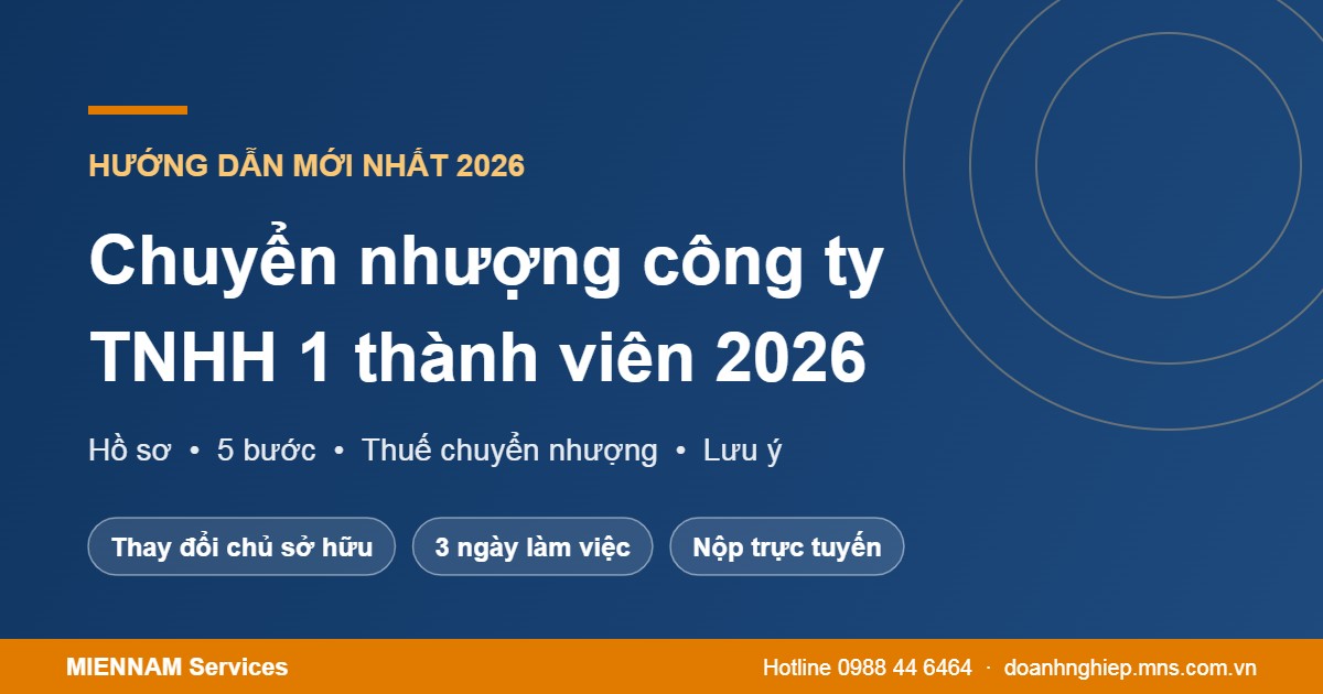 Thủ tục chuyển nhượng công ty TNHH 1 thành viên 2026