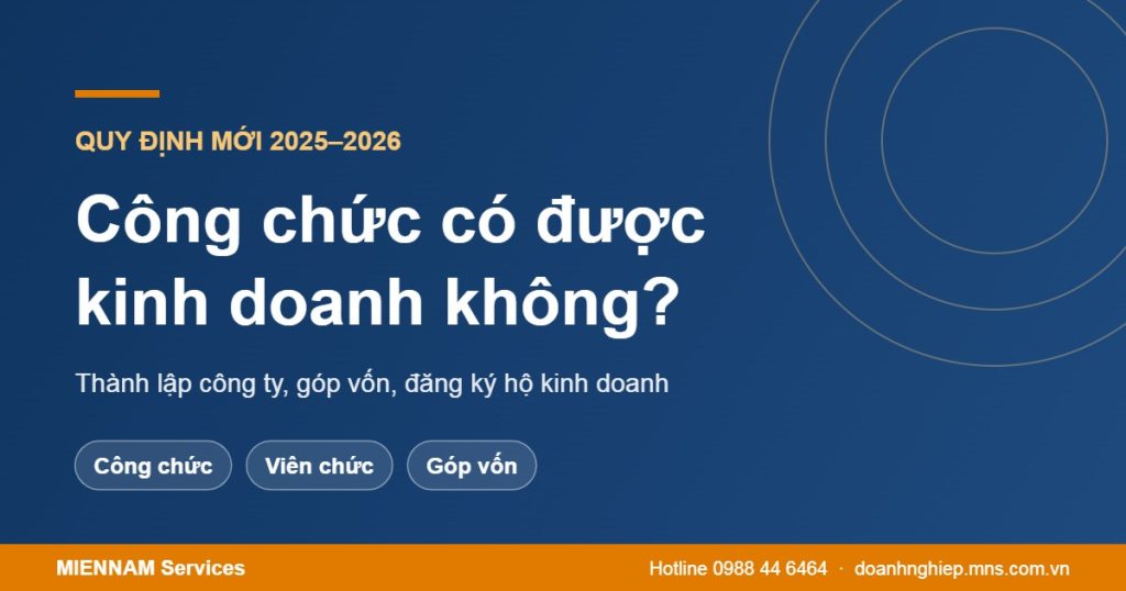 Công chức có được kinh doanh, thành lập công ty không 2026