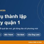 Dịch vụ thành lập công ty quận 1 trọn gói