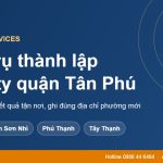Dịch vụ thành lập công ty quận Tân Phú trọn gói