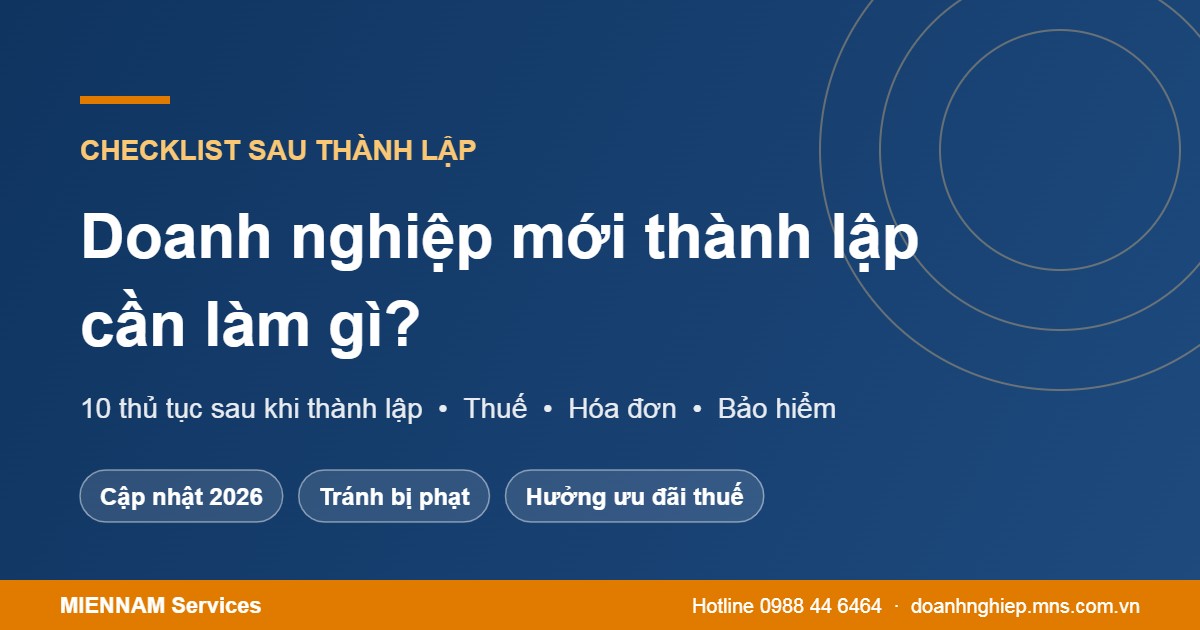 Doanh nghiệp mới thành lập cần làm gì, thủ tục sau khi thành lập doanh nghiệp