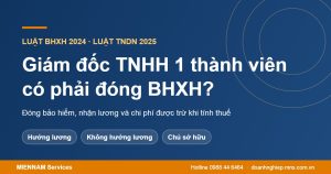 Giám đốc công ty TNHH 1 thành viên có phải đóng BHXH không 2026