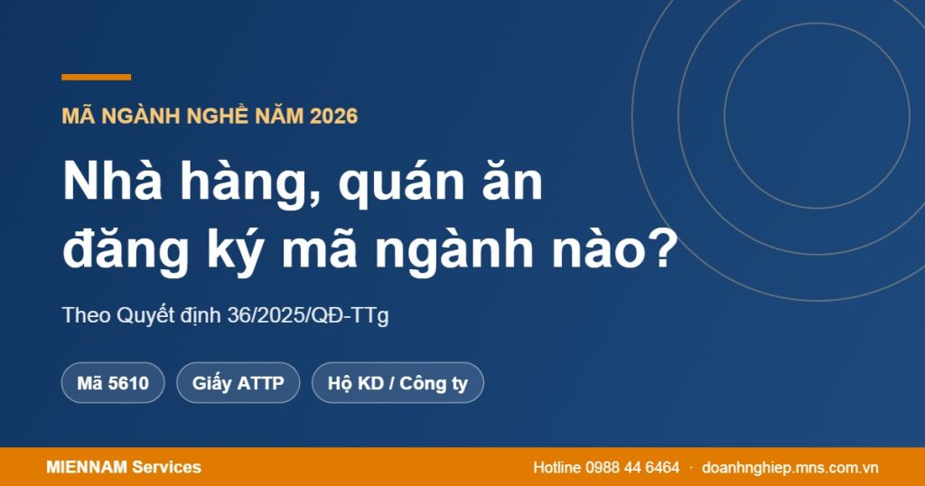 Mở nhà hàng, quán ăn đăng ký mã ngành nào năm 2026?