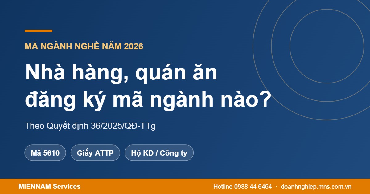 Mở nhà hàng, quán ăn đăng ký mã ngành nào năm 2026?