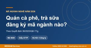 Mở quán cà phê, trà sữa đăng ký mã ngành nào năm 2026?