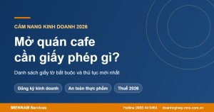 Mở quán cafe cần giấy phép gì 2026