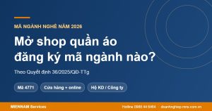 Mở shop quần áo đăng ký mã ngành nào năm 2026?