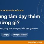Mở trung tâm dạy thêm cần những gì? Hướng dẫn năm 2026