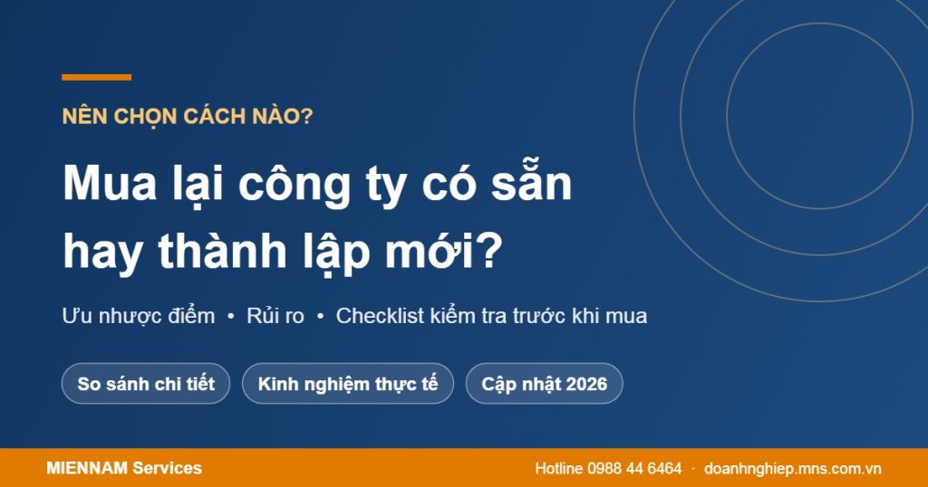 Mua lại công ty có sẵn hay thành lập công ty mới