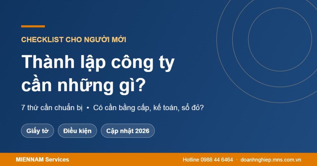 Thành lập công ty cần những gì năm 2026