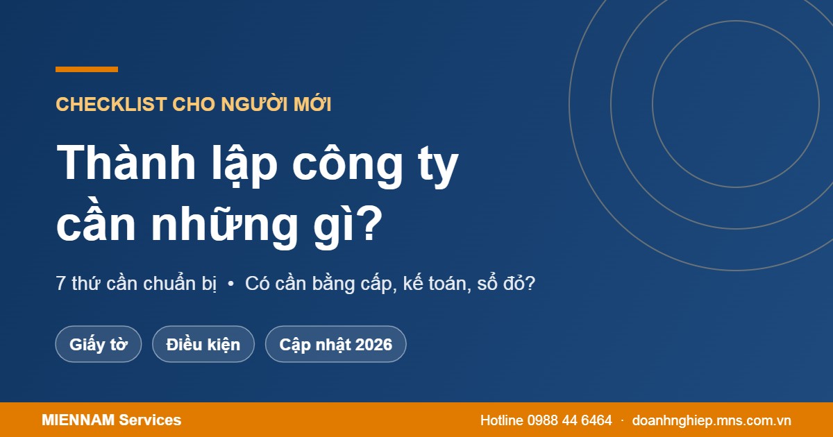 Thành lập công ty cần những gì năm 2026