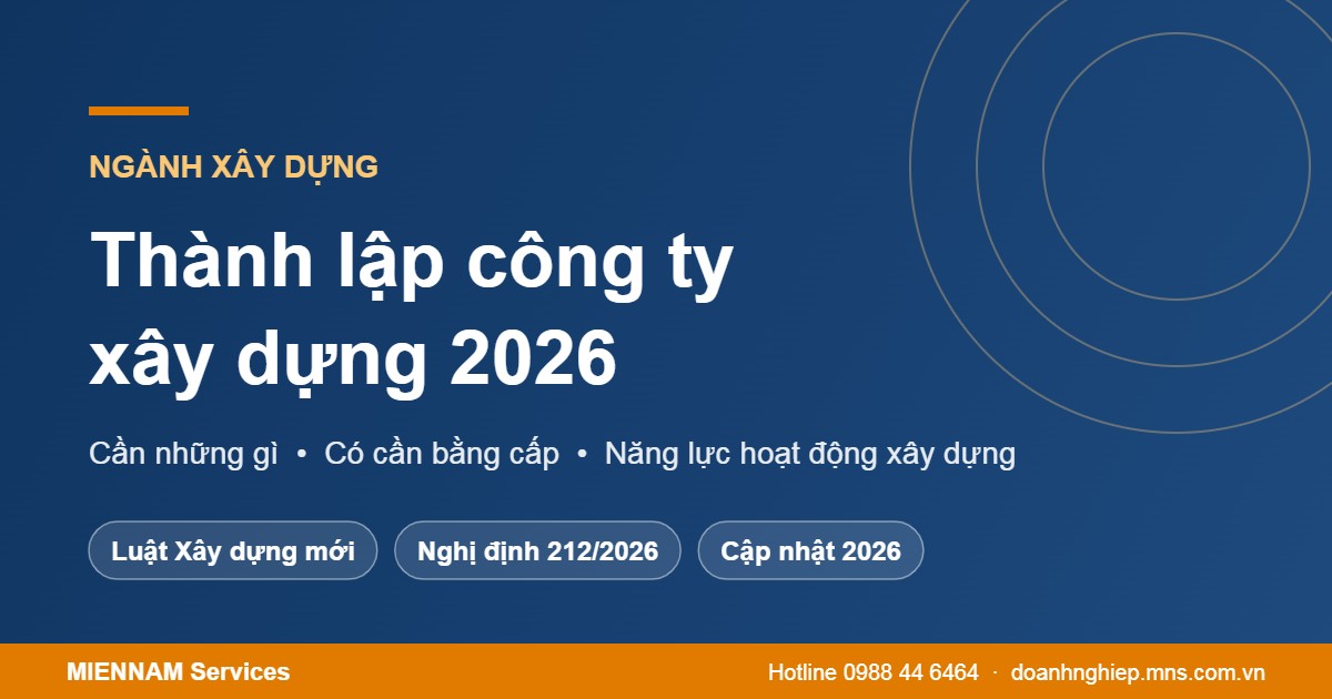 Thành lập công ty xây dựng 2026 cần những gì