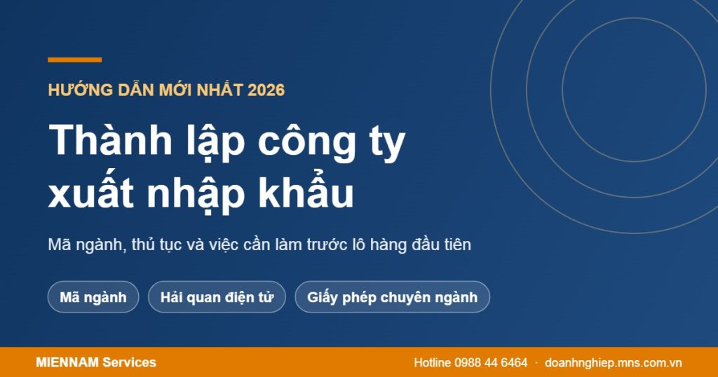 Thành lập công ty xuất nhập khẩu 2026