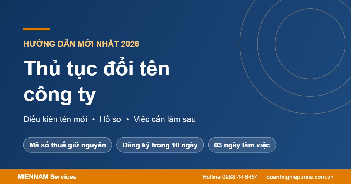 Thủ tục đổi tên công ty 2026: điều kiện, hồ sơ, việc cần làm sau