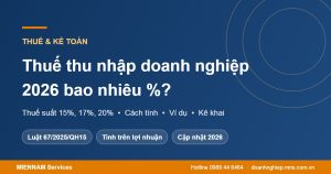 Thuế thu nhập doanh nghiệp 2026 bao nhiêu phần trăm